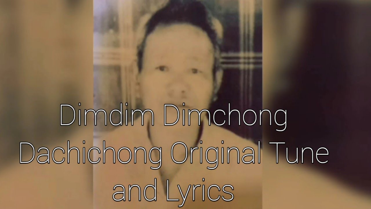 Dimdim Dimchong Dachichong Original Tune and Lyrics as composed by Millickson K Marak|Lyrics Video|