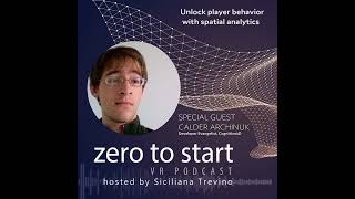 Calder Archinuk, Developer Evangelist at Cognitive3D on building better experiences with spatial ...