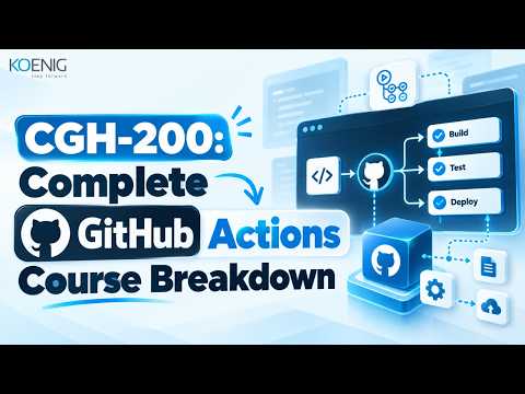 Automate Your Workflow with GitHub Actions: GH-200 Course Overview