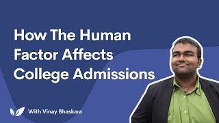 How the Human Factor Affects College Admissions