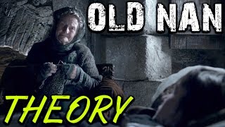 Is Old Nan Actually Someone Else?! THEORY (Game of Thrones)