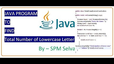 Java Program to Find total number of Lower case letters in a given input