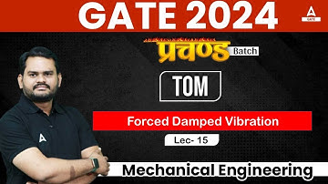 Forced Damped Vibration in TOM for GATE 2024 Preparation Mechanical Engineering | By Mukesh Sir