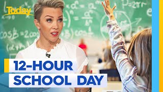 Could a 12 hour school day really work? | Today Show Australia