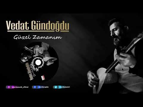 Vedat Gündoğdu | Güzel Zamanım | 2022 Arda Müzik