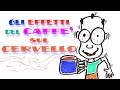 Gli effetti del caffe sul cervello