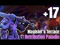 Magisters Terrace +17 - Ret Paladin POV - M+ - S1 Midnight