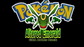 Emerald hack: - Altered Emerald (386+ patch with new maps and 7th gen  battle engine/evos)