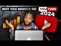 Why you should do youtube this year  2024