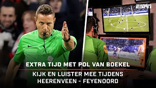 🎙️ 𝐋𝐔𝐈𝐒𝐓𝐄𝐑 𝐌𝐄𝐄 met 𝐏𝐎𝐋 𝐕𝐀𝐍 𝐁𝐎𝐄𝐊𝐄𝐋 tijdens sc Heerenveen - Feyenoord! 🔊🏆 | Extra Tijd