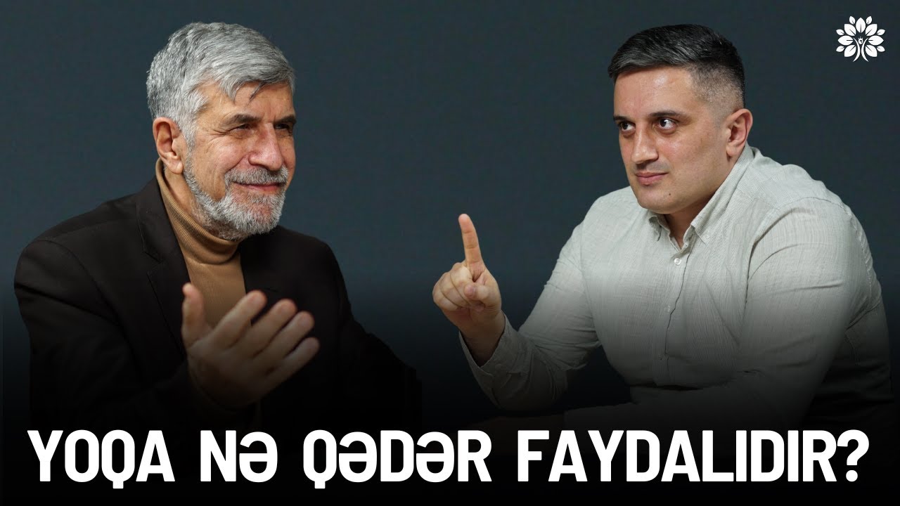 Yoqa nədir? - yoqa ilə məşğul olmağın faydaları? | Rasim Həsənov | Sağlam Həyat
