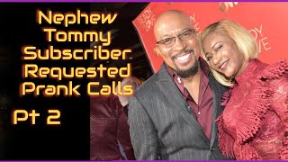 Had A Rough Few Days? Come Chill & Laugh With (Nephew Tommy Prank Calls)
