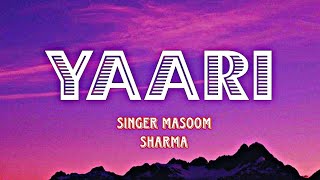 Yaari Song lyrics Masoom Sharma top song. Non stop Haryanvi music 