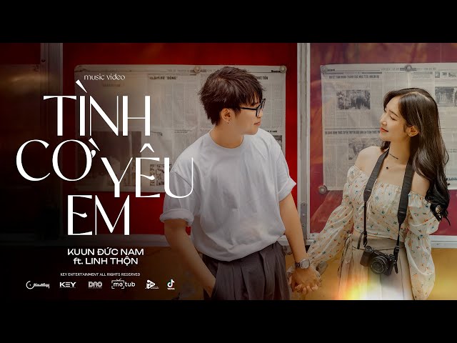 TÌNH CỜ YÊU EM | Kuun Đức Nam ft. Linh Thộn | Official Music Video | KEY ENTERTAINMENT class=