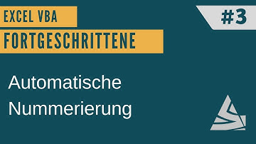 EXCEL VBA Fortgeschrittene #3 - Automatische Nummerierung einfügen (Anwendungsbeispiel)