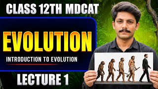 Evolution Explained in 1 Lecture | Introduction to Evolution | MDCAT Biology Lecture 1