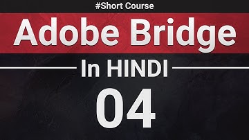 Adobe Bridge - Hindi Tutorial - 04 - Thumbnail Previewing