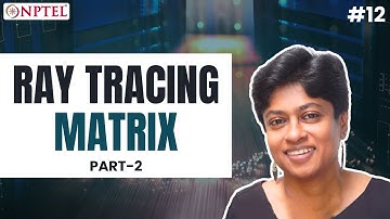 #12 Ray Tracing Matrix | Part 2 | Optical Engineering
