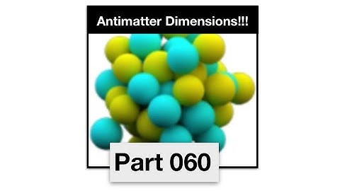 Antimatter Dimensions Part 60 - Eternity challenge 1 ALREADY?!