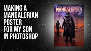 Making a Mandalorian poster for my son in Photoshop