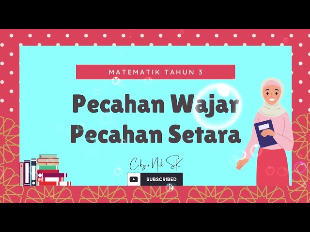 Pecahan Wajar & Pecahan Setara | TAHUN 3 class=