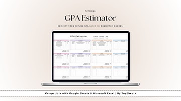 GPA Estimator Template | Step-by-Step Tutorial for Google Sheets & Microsoft Excel