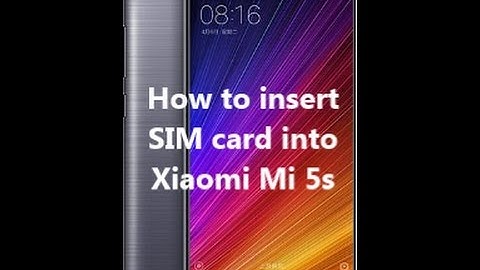 How to insert SIM card  into Xiaomi Mi 5s