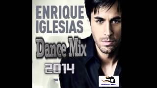 Enrique Iglesias Dance Mix 2014