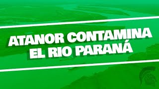 Atanor contamina el Rio Paraná