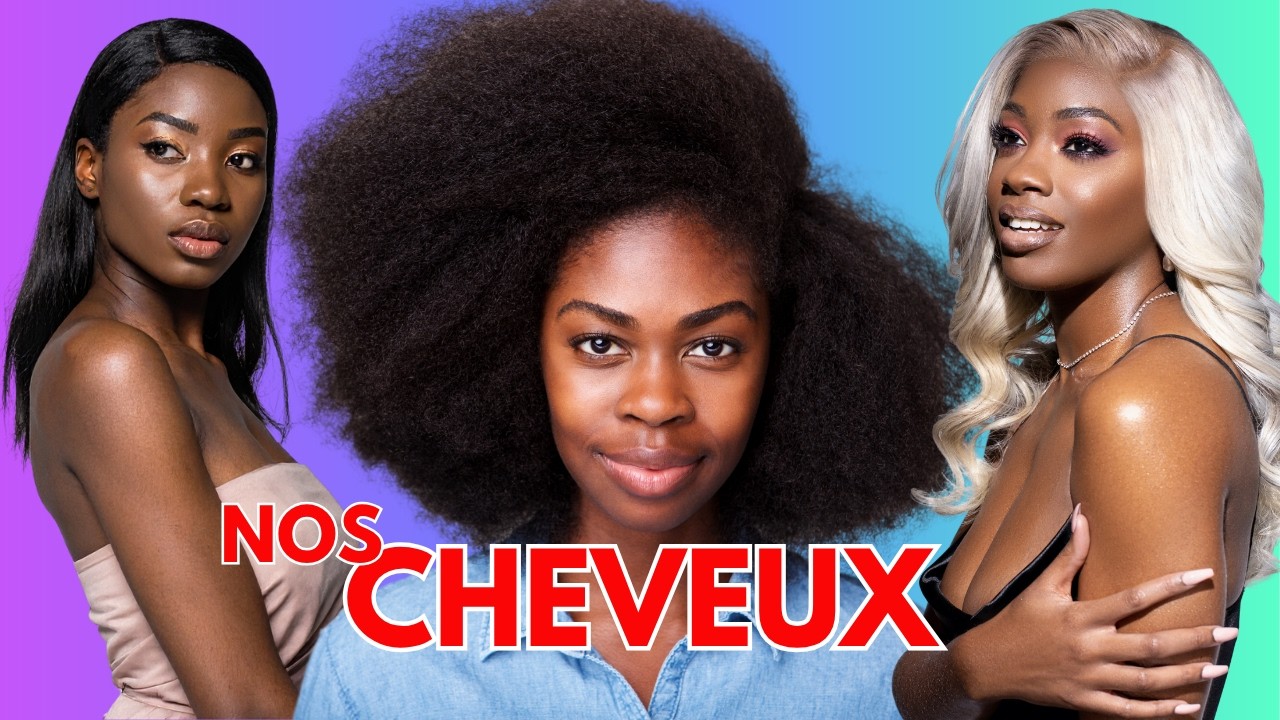Les femmes noires et leurs cheveux : comprendre enfin le vrai problème