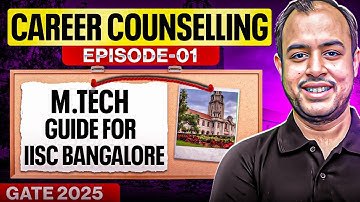 ⁣Career Counselling Episode-01 | M.Tech Guide for IISc Bangalore | GATE 2025 | Ankit Goyal