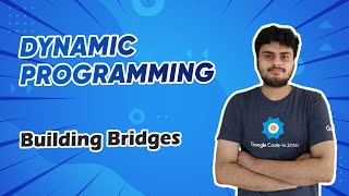 Building Bridges - Dynamic Programming - Interview Preparation