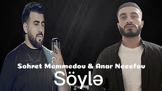 Sohret Memmedov & Anar Necefov -Söylə 2024 Resimi