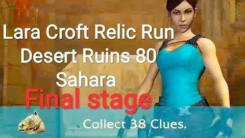 Lara Croft Relic Run 80 Sahara Desert Ruins Final stage games replay