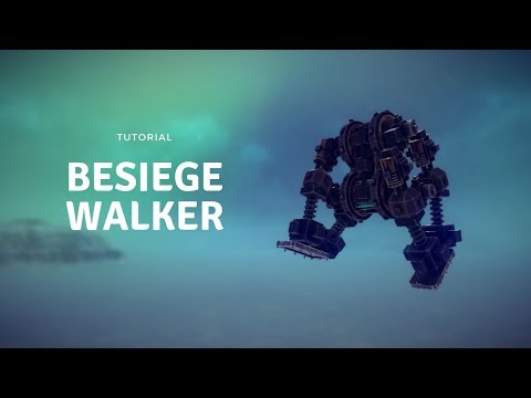 Besiege | How to Make a Walker.