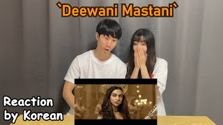 Deewani Mastani Reaction by Korean｜Bajirao Mastani｜Reaction by foreigners