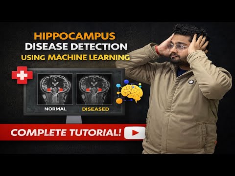 Hippocampus Disease Detection using Machine Learning | Python Projects for Final Year Students