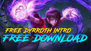 FREE DYRROTH INTRO 😎🔥 | FREE DOWNLOAD | MLBB 2020
