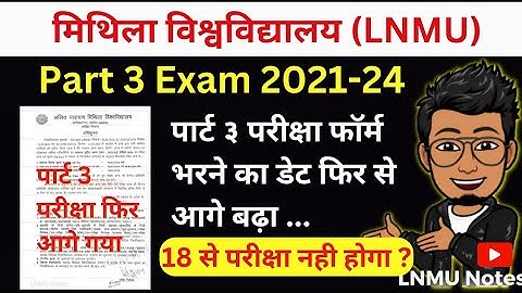 LNMU Part 3 Exam session 2021-24 BA/BSC/BCOM date phir badhaya gaya ? routine kab? @lnmunotes
