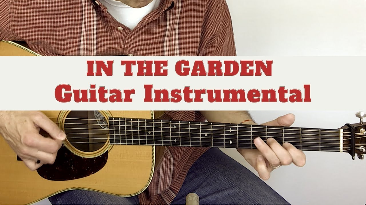 In The Garden Flatpicking Guitar Tab YouTube