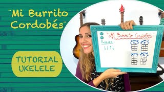 "Mi Burrito Cordobés"  ❤ (UKELELE TUTORIAL)