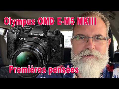 olympus-omd-e-m5-mkiii-premières-pensées---en-franÇais