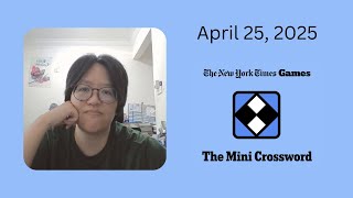 NYT Mini Crossword April 25 2025