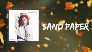 Cassadee Pope - Sand Paper (Lyrics)