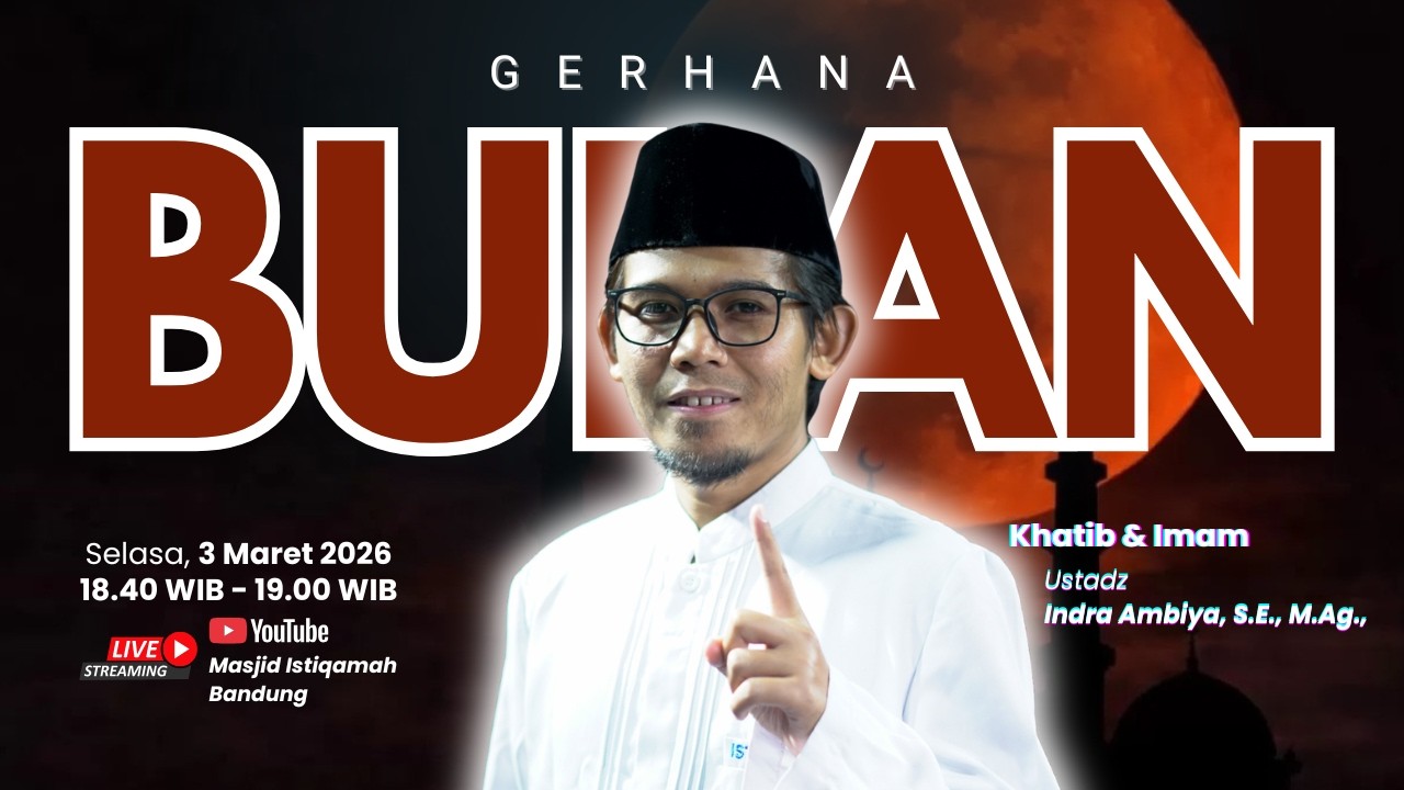 🟠KHUTBAH & SHALAT GERHANA BULAN || Ustadz Indra Ambiya, S.E., M.Ag.,