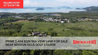 Prime 2,404 sqm Sea View Land for Sale near Mission Hills Golf Course | 15.9 M THB