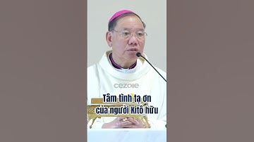 Tâm tình tạ ơn của người Kitô hữu | Đức TGM Giuse Vũ Văn Thiên