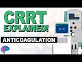 Anticoagulation for CRRT - CRRT Explained!