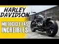 7 Motocicletas Harley Davidson Más Impresionantes Y Únicas En El Mundo