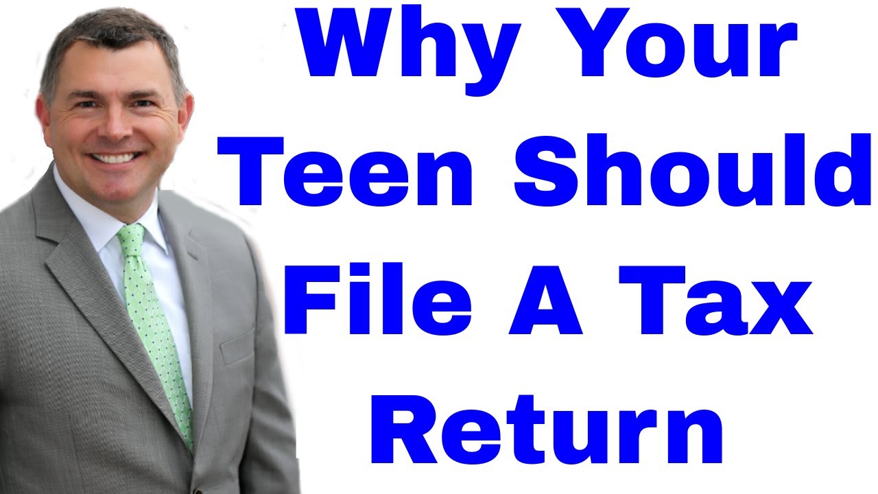Why Your Teen Should File A Tax Return YouTube